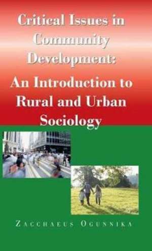 Critical Issues in Community Development de Zacchaeus Ogunnika