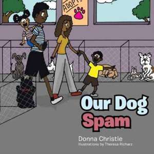 Our Dog Spam de Donna Christie