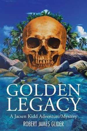 Golden Legacy de Robert James Glider