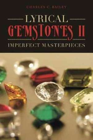 Lyrical Gemstones II de Charles C. Bailey