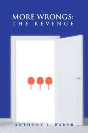 More Wrongs de Anthony L. Baker