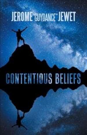 Contentious Beliefs de Jerome Guydance Jewet