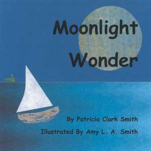 Moonlight Wonder de Patricia Clark Smith