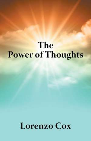 The Power of Thoughts de Lorenzo Cox