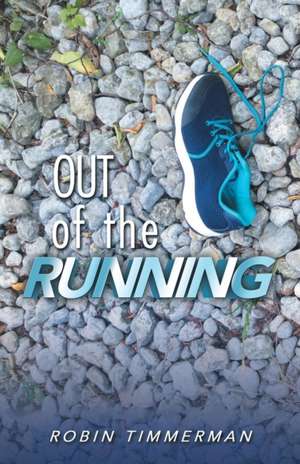 Out of the Running de Robin Timmerman