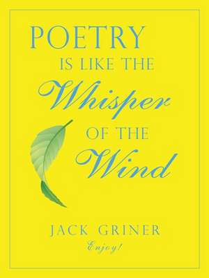 Poetry Is Like the Whisper of the Wind de Jack Griner