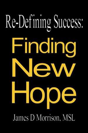 Re-Defining Success de James D. Morrison