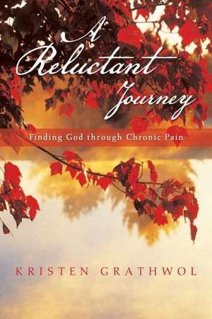 A Reluctant Journey de Kristen Grathwol