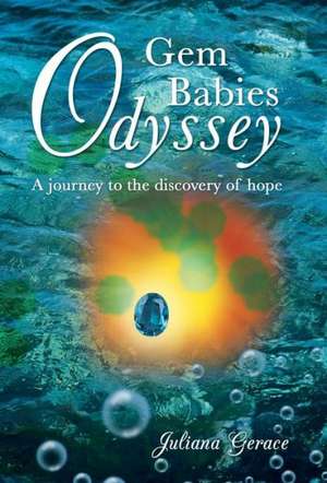 Gem Babies Odyssey de Juliana Gerace