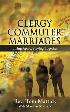 Clergy Commuter Marriages de Rev Tom Mattick