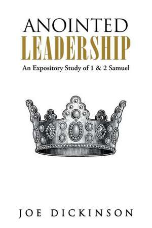 Anointed Leadership de Joe Dickinson