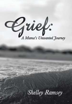 Grief de Shelley Ramsey