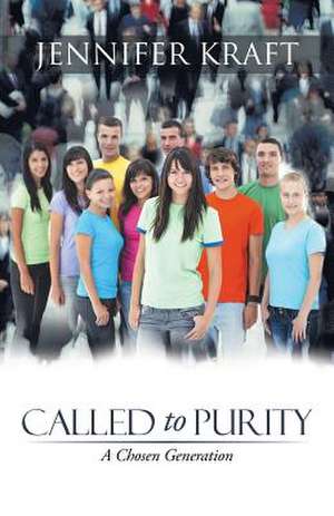 Called to Purity de Jennifer Kraft