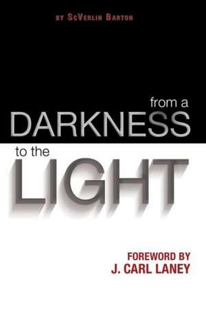 From a Darkness to the Light de Scverlin Barton