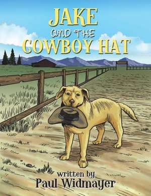 Jake and the Cowboy Hat de Paul Widmayer