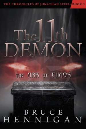 The 11th Demon: The Ark of Chaos de Bruce Hennigan