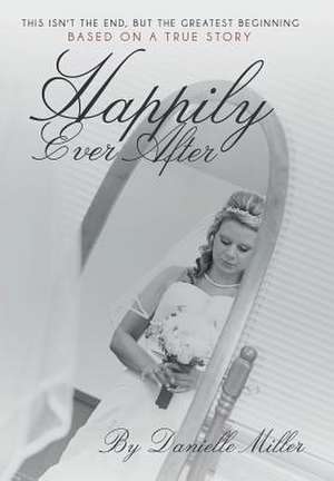 Happily Ever After de Danielle Miller