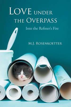 Love Under the Overpass de M. J. Rosenkoetter