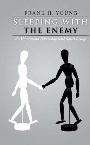 Sleeping with the Enemy de Frank H. Young