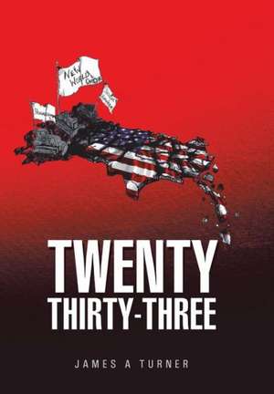 Twenty Thirty-Three de James a. Turner