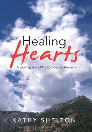 Healing Hearts de Kathy Shelton