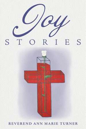 Joy Stories de Reverend Ann Marie Turner