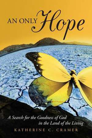 An Only Hope de Katherine C. Cramer