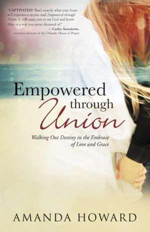 Empowered Through Union de Amanda Howard