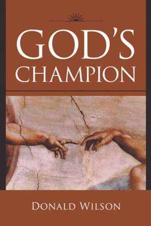 God's Champion de Donald Wilson