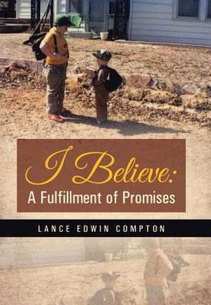 I Believe de Lance Edwin Compton