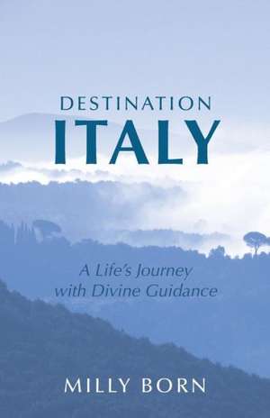 Destination Italy de Milly Born