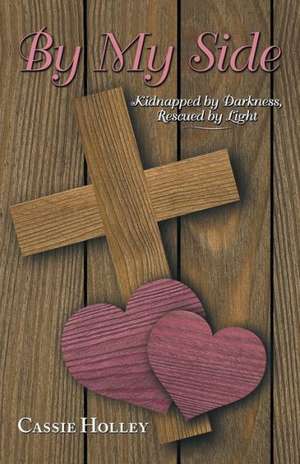 By My Side de Cassie Holley