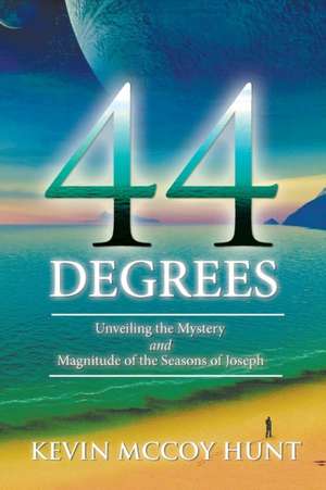 44 Degrees de Kevin McCoy Hunt