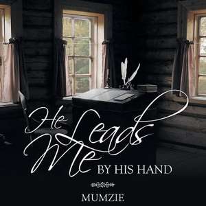 He Leads Me by His Hand de Mumzie