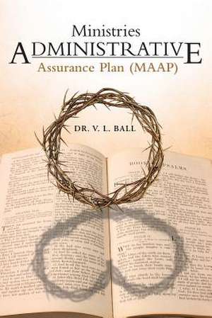 Ministries Administrative Assurance Plan (Maap) de Dr V. L. Ball