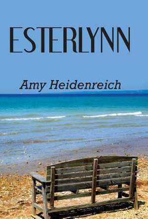 Esterlynn de Amy Heidenreich