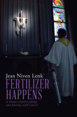 Fertilizer Happens de Jean Niven Lenk