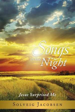 Songs in the Night de Solveig Jacobsen