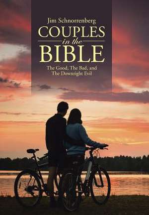 Couples in the Bible de Jim Schnorrenberg