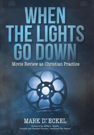 When the Lights Go Down de Mark D. Eckel