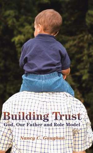 Building Trust de Nancy C. Gaughan