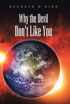 Why the Devil Don't Like You de Kenneth D. Kidd
