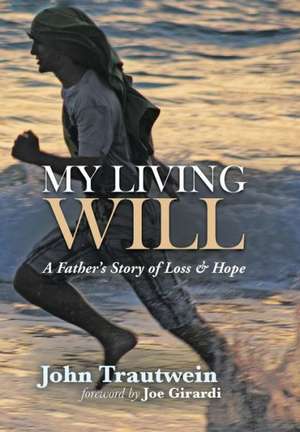 My Living Will de John Trautwein