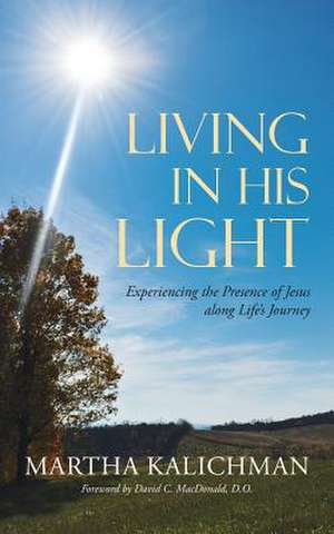 Living in His Light de Martha Kalichman