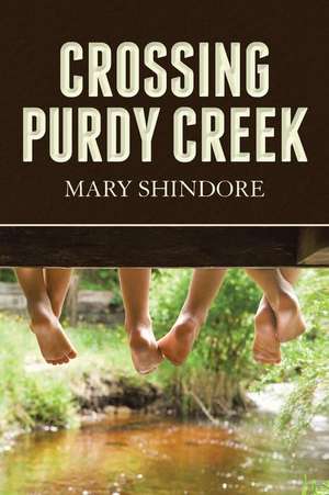 Crossing Purdy Creek de Mary Shindore