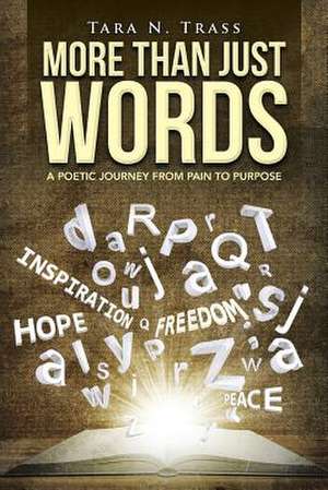 More Than Just Words de Tara N. Trass