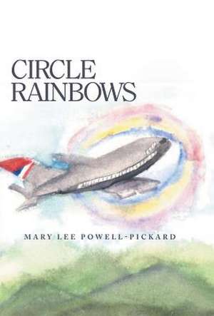 Circle Rainbows de Mary Lee Powell-Pickard