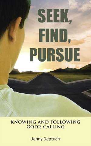 Seek, Find, Pursue de Jenny Deptuch