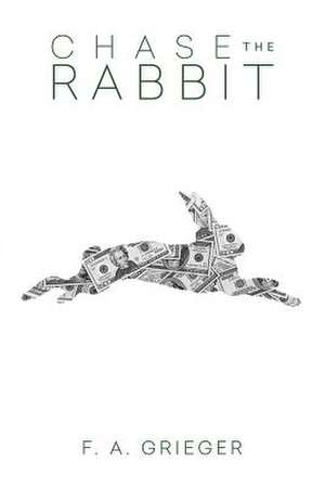 Chase the Rabbit de F. a. Grieger