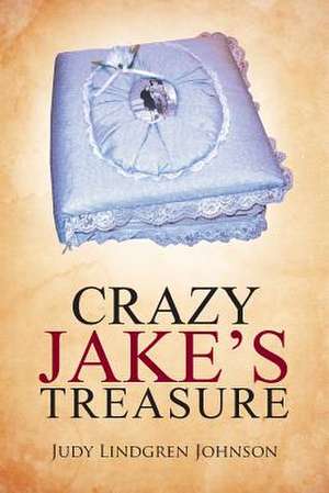 Crazy Jake's Treasure de Judy Lindgren Johnson